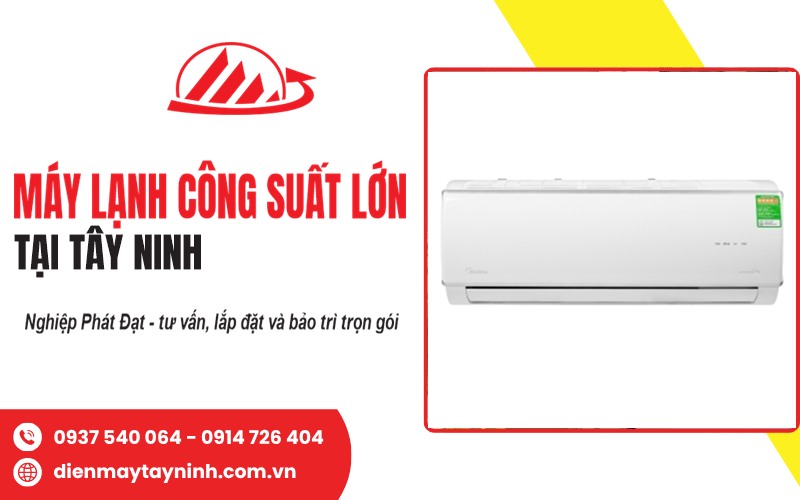 máy lạnh Midea công suất lớn Tây Ninh