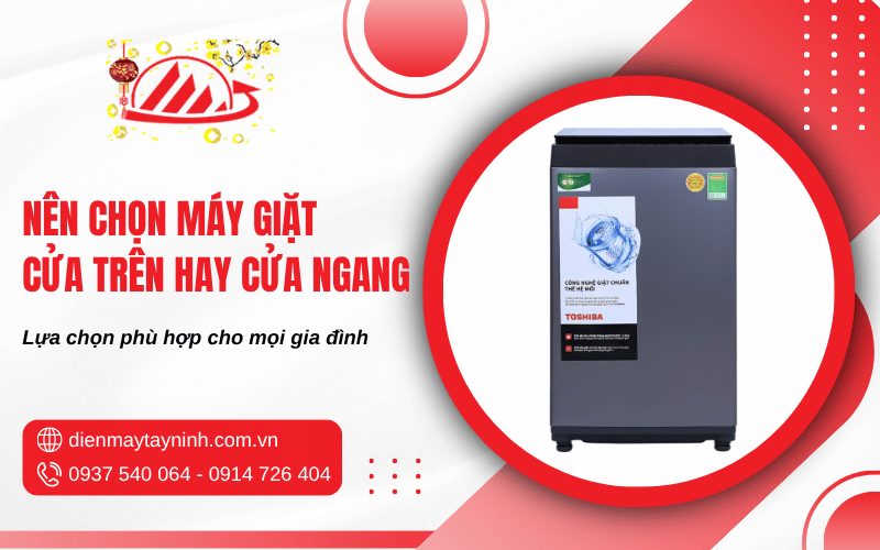 Nên chọn máy giặt cửa trên hay cửa ngang